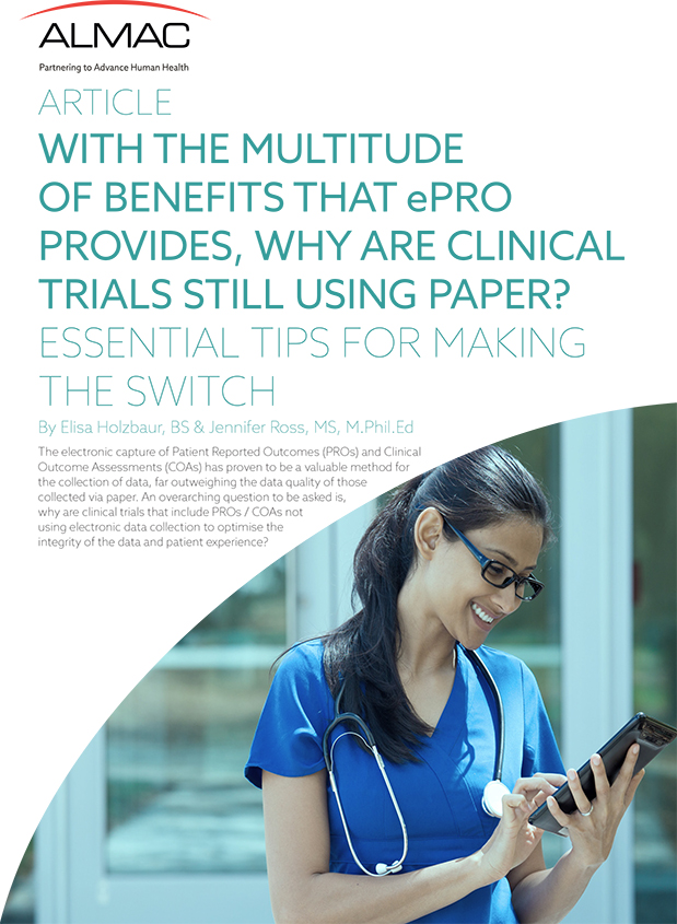 WITH THE MULTITUDE OF BENEFITS THAT ePRO PROVIDES, WHY ARE CLINICAL TRIALS STILL USING PAPER?